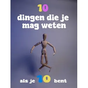 Afbeelding van 10 dingen die je mag weten als je tien bent