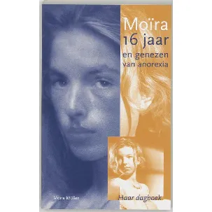 Afbeelding van Moira 16 Jaar En Genezen Van Anorexia