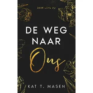 Afbeelding van Dark Love 2 - De weg naar ons