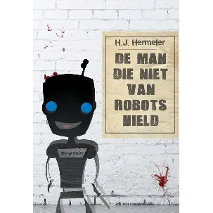 Afbeelding van De man die niet van robots hield