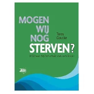 Afbeelding van Mogen wij nog sterven?