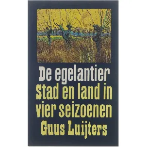 Afbeelding van De eglantier. Stad en land in vier seizoenen