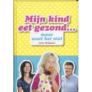 Afbeelding van Mijn Kind Eet Gezond Maar Weet Het Niet