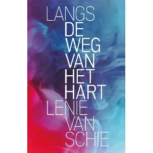 Afbeelding van Langs de weg van het hart