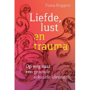 Afbeelding van Liefde, lust en trauma