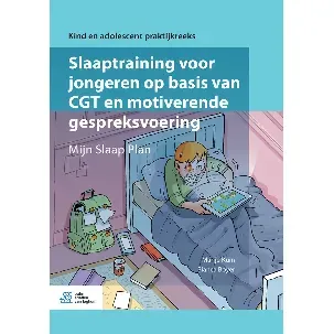 Afbeelding van Kind en adolescent praktijkreeks - Slaaptraining voor jongeren op basis van CGT en motiverende gespreksvoering