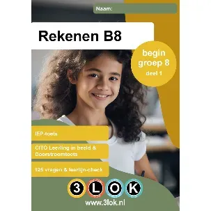 Afbeelding van Oefenboek - CITO - Rekenen - groep 8 - CITO - doorstroomtoets - IEP toets - B8 - oefenen - onderwijs - basisschool – leren - Cito Leerling in Beeld - eindtoets - 3lok onderwijs