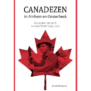 Afbeelding van Canadezen in Arnhem en Oosterbeek