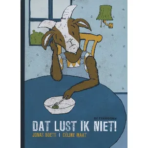 Afbeelding van Dat lust ik niet!