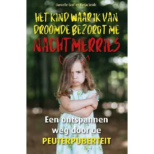 Afbeelding van Het kind waar ik van droomde bezorgt me nachtmerries