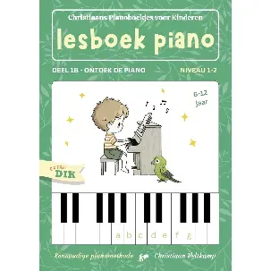 Afbeelding van Piano lesboek 1B - Ontdek de Piano - Niveau 1-2 - 6 t/m 12 jaar - Origineel Nederlandstalig - Piano Methode voor Kinderen