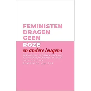 Afbeelding van Feministen dragen geen roze en andere leugens