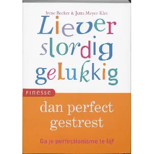 Afbeelding van Liever slordig gelukkig dan perfect gestresst