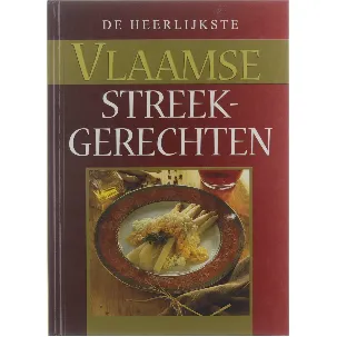 Afbeelding van HEERLIJKSTE VLAAMSE STREEKGERECHTEN