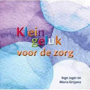 Afbeelding van Klein geluk - Klein geluk voor de zorg