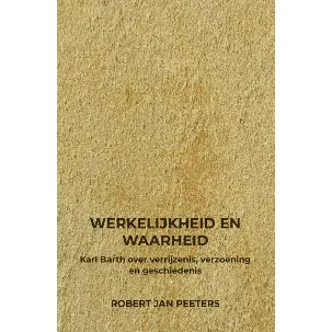 Afbeelding van Werkelijkheid en Waarheid