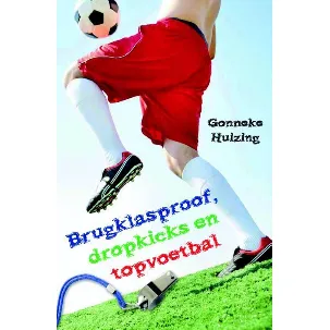 Afbeelding van Brugklasproof, dropkicks en topvoetbal