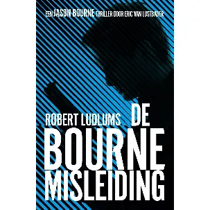 Afbeelding van Jason Bourne 7 - De Bourne Misleiding