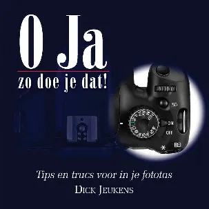 Afbeelding van O ja, zo doe je dat! Tips en trucs voor in je fototas