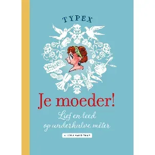 Afbeelding van Je moeder!