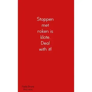 Afbeelding van Stoppen met roken is klote, Deal with it!