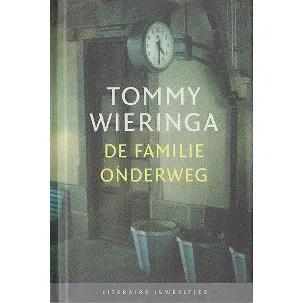 Afbeelding van De familie onderweg door Tommy Wieringa