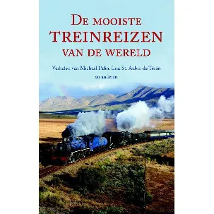 Afbeelding van De mooiste treinreizen van de wereld