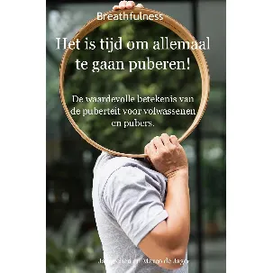 Afbeelding van Breathfulness Het is tijd om allemaal te gaan puberen!