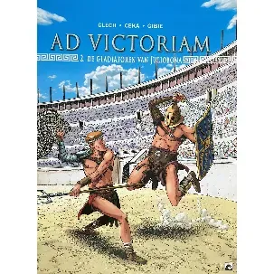 Afbeelding van Ad victoriam 02. de gladiatoren van juliobona