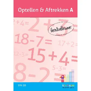 Afbeelding van Optellen & Aftrekken A - Kerndoeltrainer