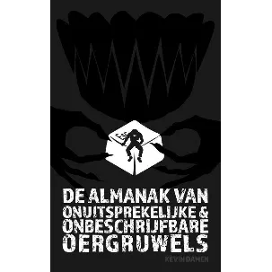 Afbeelding van De Almanak van Onuitsprekelijke en Onbeschrijfbare Oergruwels