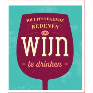 Afbeelding van 101 uitstekende redenen om wijn te drinken