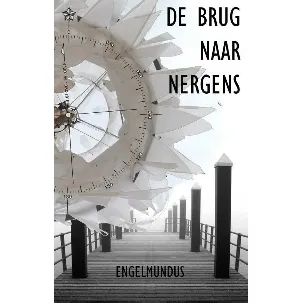 Afbeelding van De brug naar nergens