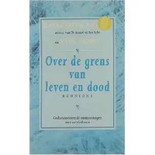 Afbeelding van Over de grens van leven en dood : gedocumenteerde ontmoetingen met overledenen