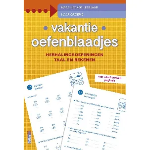 Afbeelding van Vakantie oefenblaadjes herhalingsoefeningen taal en rekenen. Naar het 4de leerjaar, naar groep 6