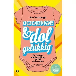 Afbeelding van Doodmoe en dolgelukkig