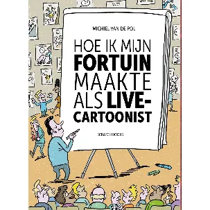 Afbeelding van Hoe ik mijn fortuin maakte als live-cartoonist