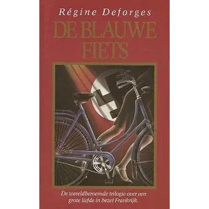 Afbeelding van Blauwe fiets trilogie: De blauwe fiets - Dagelijks verraad - De duivelse lach - Régine Deforges