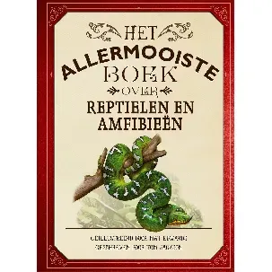 Afbeelding van Allermooiste boeken - Het allermooiste boek over reptielen en amfibieën