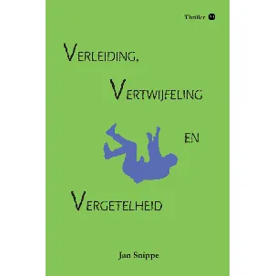 Afbeelding van Verleiding, vertwijfeling en vergetelheid