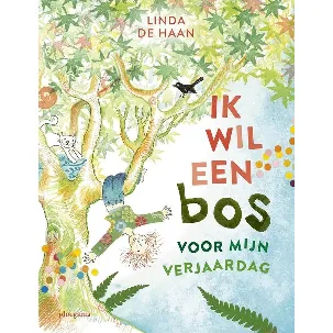 Afbeelding van Ik wil een bos voor mijn verjaardag