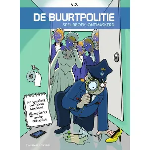 Afbeelding van De Buurtpolitie 1 - Speurboek: Ontmaskerd