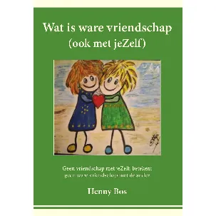 Afbeelding van Wat is ware vriendschap (ook met jezelf)