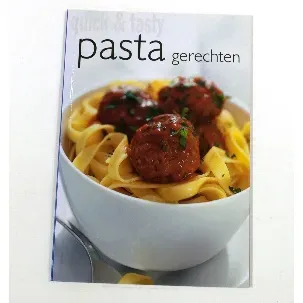 Afbeelding van Quick And Tasty Pasta Gerechten