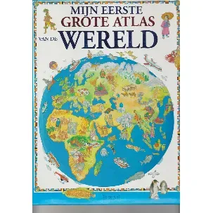 Afbeelding van Mijn eerste grote Atlas van de Dieren