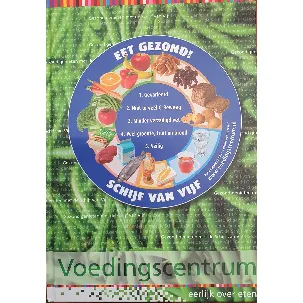 Afbeelding van Weet wat je eet - Alles over gezond eten met de Schijf van Vijf