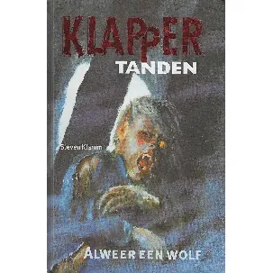 Afbeelding van Alweer een wolf - in de reeks 'Klappertanden'