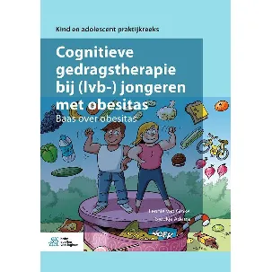 Afbeelding van Kind en adolescent praktijkreeks - Cognitieve gedragstherapie bij (lvb-)jongeren met obesitas