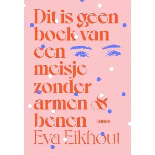 Afbeelding van Dit is geen boek van een meisje zonder armen en benen