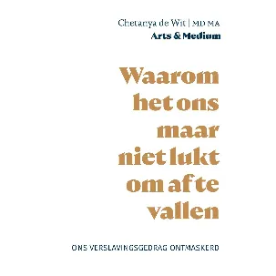 Afbeelding van Waarom het ons maar niet lukt om af te vallen, ons verslavingsgedrag ontmaskerd